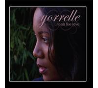 Yorrelle - Feels Like Love