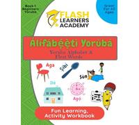 Yoruba Alphabet & First Words: Beginners Yoruba Book 1