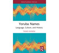 Yoruba Names : Language, Culture, and History