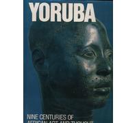Yoruba: Nine Centuries of African Art and Thought