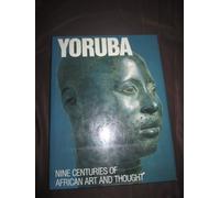 Yoruba: Nine Centuries of African Art and Thought