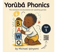 Yoruba Phonics: The standard and foundation for speaking yoruba