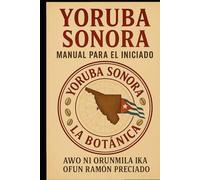 yoruba sonora manual para el iniciado Awo ni orunmila ramon preciado