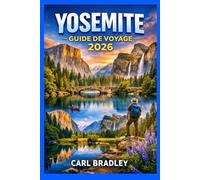 YOSEMITE GUIDE DE VOYAGE 2026