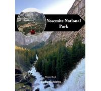 Yosemite National Park: A Perfect Coffee Table Picture Book - Travel and Tourism Lovers