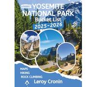 Yosemite National Park Bucket List 2025-2026: Insider Tips, Epic Views & Perfect Itineraries for an Unforgettable Adventure (AMAZING TRAVELS)