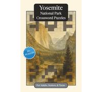 Yosemite National Park Crossword Puzzles: Crossword Puzzles with Easy to Read Print about Yosemite National Park, Nature, Wildlife and More | 6x9 ... Relaxation (National Parks Crossword Puzzles)