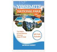 Yosemite National Park Travel Guide 2025-2026: Navigate the Crowds, Discover Hidden Trails, and Capture the Magic of the Sierra Nevada with Must-See ... (Full-Color Guide) (Morgan B. Travel Tales)