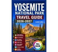 Yosemite National Park Travel Guide Full Color: Scenic Drives Road Adventure & Viewpoints, Half Dome, Glacier Point, Hiking trails, Rock Climbing ... (Adventure Landmark Trails Collection)