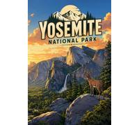 Yosemite: Scenic Wilderness Inspired by America’s Mountains, Rivers, Wildlife, and Open Spaces