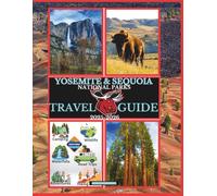 Yosemite & Sequoia National Parks Travel Guide 2025-2026 (National Parks Collection)