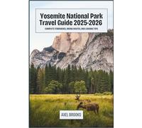 Yosemite Travel Guide: Complete Itineraries, Hiking Routes, and Lodging Tips
