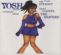 Yosh - It's What's Upfront That Counts (The Remixes)