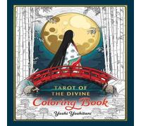 Yoshi Yoshitani Tarot of the Divine Coloring Book Paperback Yoshi Yoshitani Multicolor