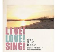 YOSHIHIDE OOTOMO. SACHIKO M - LIVE! LOVE! SING! -IKITE AISHITE UTAU KOTO- ORIGINAL SOUNDTRACK