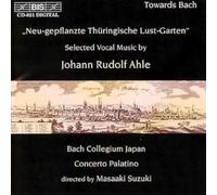 Yoshikazu Mera - Ahle: Selected Vocal Music - 'Neu-gepflanzte Thüringische Lust-Garten' /Bach Collegium Japan · Concerto Palatino · Suzuki