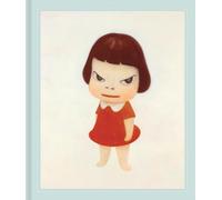 Yoshitomo Nara. Die Welt der "Angry Girls" - Ikonen japanischer Kunst von den 1980er Jahren bis heute (Bildband)