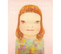 Yoshitomo Nara - Self-Selected Works- Paintings