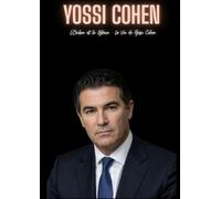 Yossi Cohen: L'Ombre et le Glaive : La Vie de Yossi Cohen