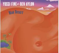 Yossi Fine & Ben Aylon - Blue Desert [VINYL]