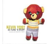 Yost, Kevin - Ky Funk 'n Stuff: (B Sides And Session Tapes)