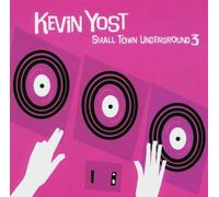 Yost, Kevin - Small Town Underground 3