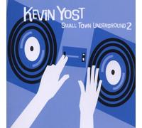 Yost, Kevin - Small Town Underground Vol.2: Mixed By Kevin Yost