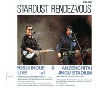 Yosui Inoue & Anzenchitai - Stardust Rendez-Vous Live