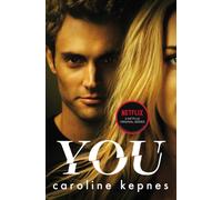 You : a completely addictive serial killer thriller! Now a major Netflix series Volume 1