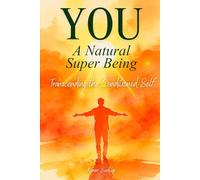 YOU: A Natural Super Being