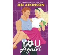 You Again: A Slow Burn, Second Chance, Amnesia RomCom (Just A Guy With A Goal)