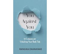 You against You: 30 Lessons for Unlocking Your Best Self – Books on Demand