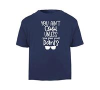 You Ain't Cool Until You Pee Your Pants Statement [BBY5] Short Sleeve Cotton Toddler t Shirt, 1-2 Years, Navy