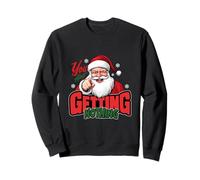 You Ain't Getting Nothing Christmas Santa Claus Naughty List Sweatshirt