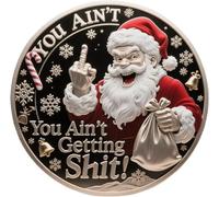 You Ain't Getting Shit Coin - Funny, Funny Santa Middle Finger Coins, Christmas Prank Gift Novelty Coins