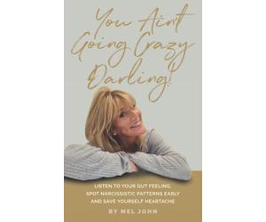 You Ain't Going Crazy Darling!: Narcissistic Patterns