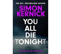 You All Die Tonight: the twisting new thriller from the number one bestselling author