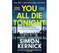 You All Die Tonight : the twisting new thriller from the number one bestselling author