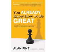 You Already Know How to Be Great: A Simple Way to Remove Interference and Unlock Your Greatest Potential