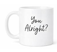 You Alright Funny British Slang Coffee Mug Gift Mug