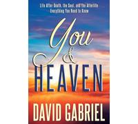 You and Heaven: Life after Death, the Soul, and the Afterlife - Everything You Always Wanted to Know: Life after Death, the Soul, and the Afterlife - ... Answered: 1 (Living the Life You Deserve)