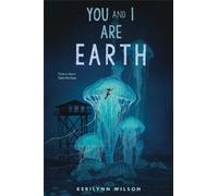 You and I Are Earth : A Graphic Novel