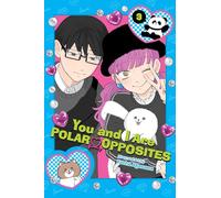 You and I Are Polar Opposites, Vol. 3 (Volume 3)
