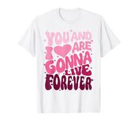 You and I Love are Gonna Live Meme Forever Pink Name T-Shirt