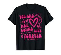 You And I Love Are Gonna Live Meme Forever Retro First Name T-Shirt