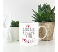 You And Me Always And Forever Mug