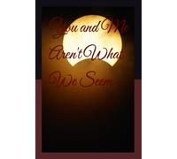 You and Me Aren't What We Seem