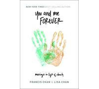 You and Me Forever: Marriage in Light of Eternity