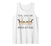 You and Me Pho Ever Vietnamese Noodles Food Pun Tank Top