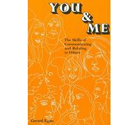 [You and Me: The Skills of Communicating and Relating to Others] (By: Gerard Egan) [published: June, 1977]
